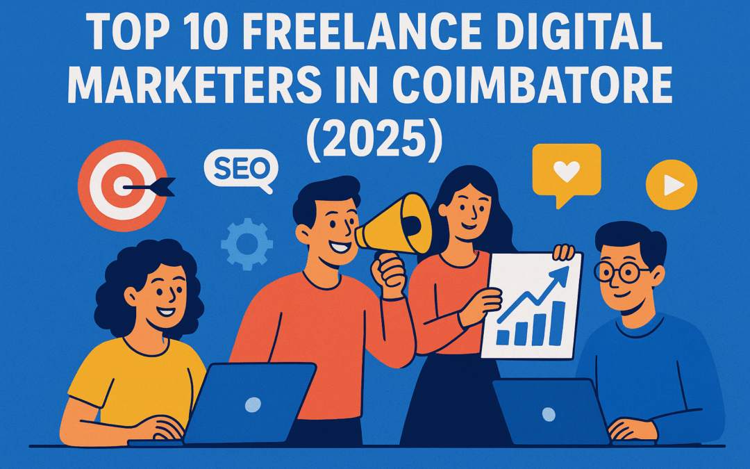 Top 10 Digital Marketing Freelancers in Coimbatore for 2025